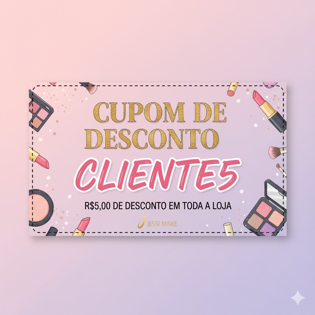 Use o cupom  de desconto CLIENTE5 na JESSI MAKE!